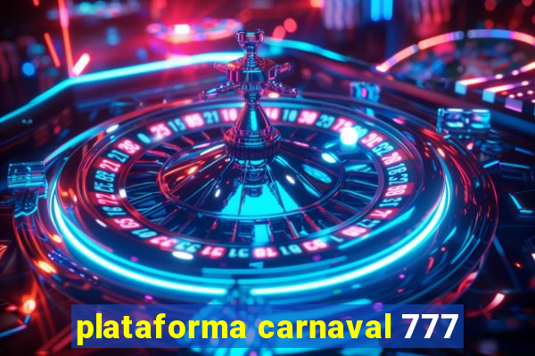 plataforma carnaval 777